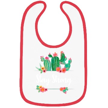 Discover Stay Strong Quote Flower Cactus Ladies Girls Fun Bibs
