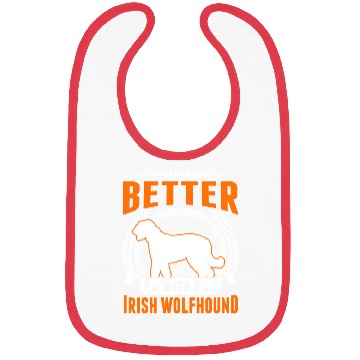 Discover Life Is Better With An Irish Wolfhound Bibs