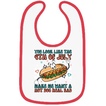 Discover Makes Me Want A Hot Dog Real Bad, 4th July Bibs