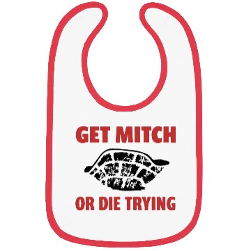 Discover GET MITCH OR DIE TRYING Bibs