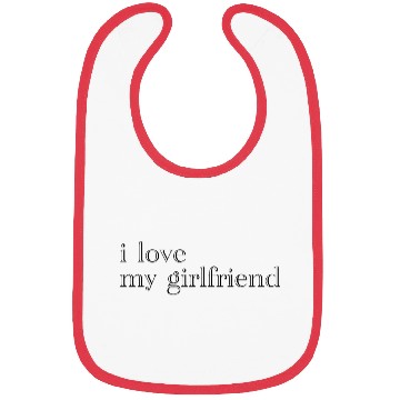 Discover i love my girlfriend Bibs