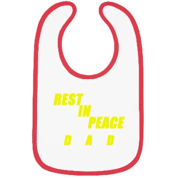 Discover REST IN PEACE DAD Bibs