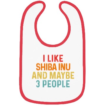Discover I Like Shiba Inu And Maybe 3 People Dog Lover Bibs