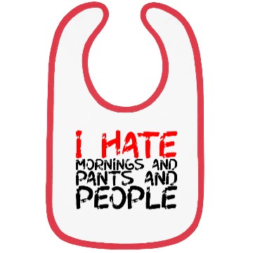 Discover I Hate Mornings And Pants And People 3 Bibs