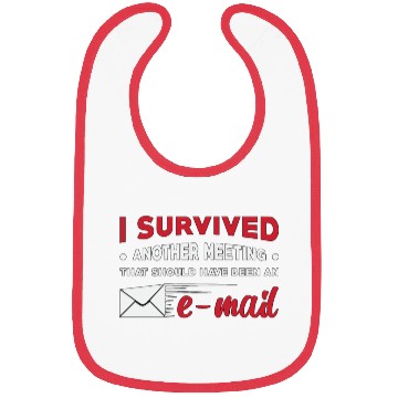 Discover Entrepreneur I Survived Another Meeting E-Mail CEO Bibs