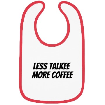 Discover less talk more coffee Bibs