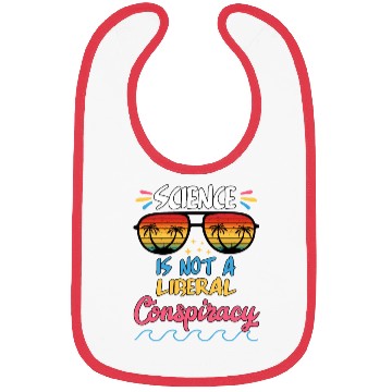 Discover Science Is Not A Liberal Conspiracy Funny Quotes Bibs