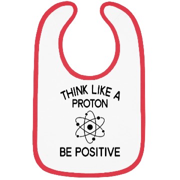 Discover Think Like Proton Be Positive Science Teacher Bibs