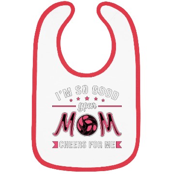 Discover Volleyball I'm So Good Your Mom Cheers Player Gift Bibs