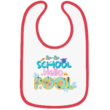 Discover Bye-bye school Hello Pool Bibs