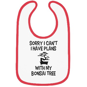 Discover Funny Bonsai Quote Plans With My Plants Humor Bibs