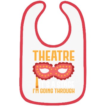 Discover Theatre It's A Stage I'm Going Through Broadway Bibs