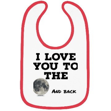 Discover I love you to the moon and back Bibs