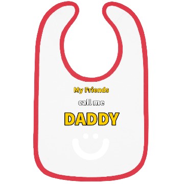 Discover My Friends call me Daddy - Funny Quotes Bibs