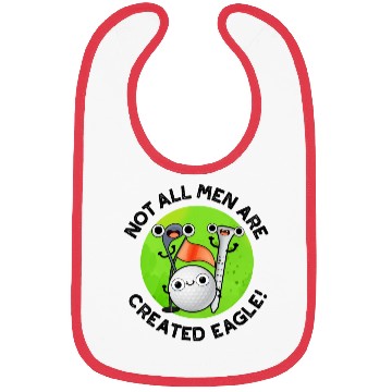 Discover NOt All Men Are Created Eagle Funny Golf Pun Bibs