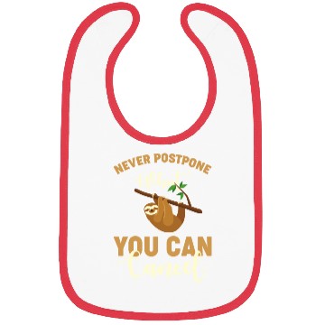 Discover Sloth Sloths Never Postpone What You Can Cancel Bibs