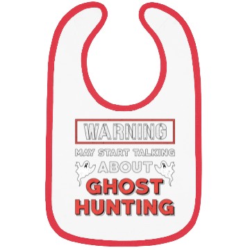Discover Warning May Start Talking About Ghost Hunting Hunt Bibs