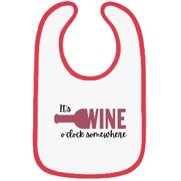 Discover It's Wine O'Clock Somewhere Wine Bottle Text Bibs