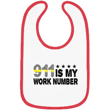 Discover Dispatcher Emergency 911 Is My Work Number Bibs