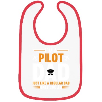 Discover I m A Pilot Dad Just Like A Regular Dad Only Bibs