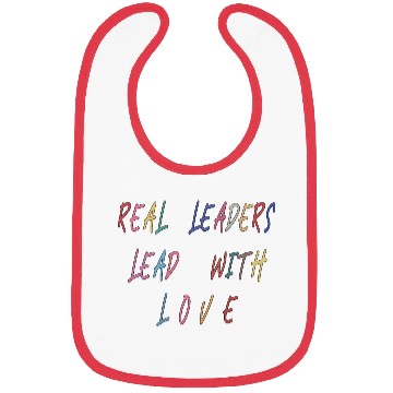 Discover Real Leaders Lead with Love Bibs,Boss Leader.
