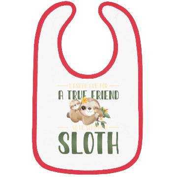Discover Sloth Sloths, True, Friend, God Bibs