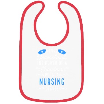 Discover Never Underestimate A Grandma With Nursing Degree Bibs