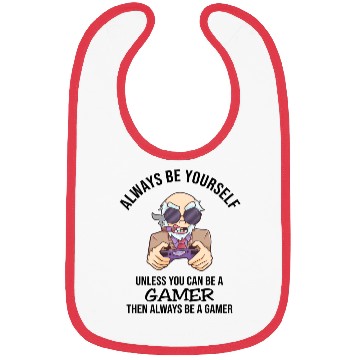 Discover Always Be Yourself Gamer Bibs
