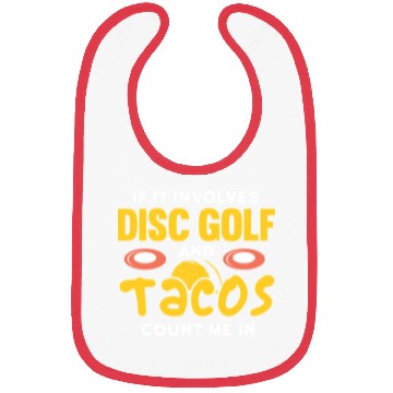 Discover if it involves disc golf and tacos count me in Bibs