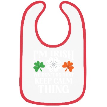 Discover I'm Irish We Don't Do That Keep Calm Thing Gaelic Bibs