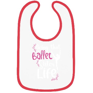 Discover Ballet Ballerina Dance Dancer Dancing Ballet Gift Bibs