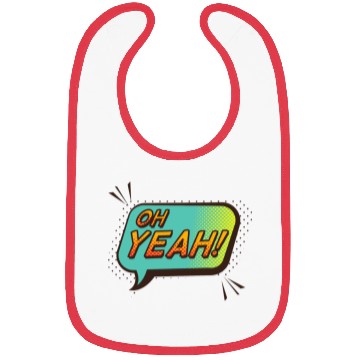 Discover Oh yeah Bibs