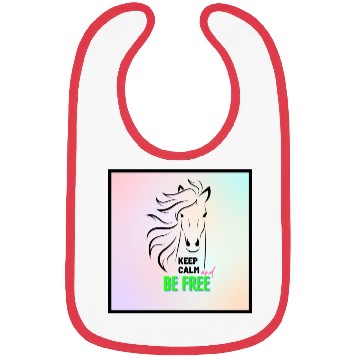 Discover Keep calm and be free, horse cute Bibs