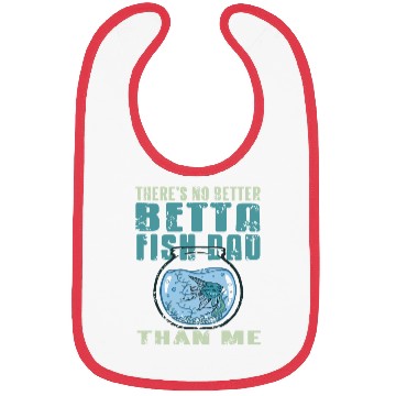 Discover There is no Betta Fish Dad than me Bibs