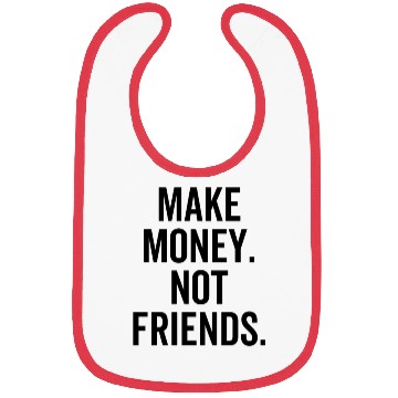 Discover Make Money Not Friends Bibs