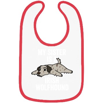 Discover My Sister Is An Irish Wolfhound Bibs