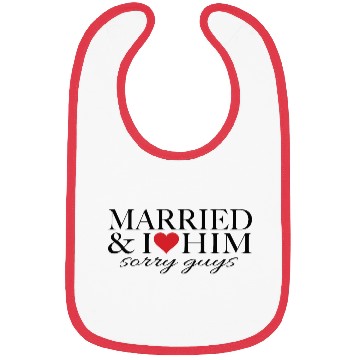 Discover Married and i love him Bibs