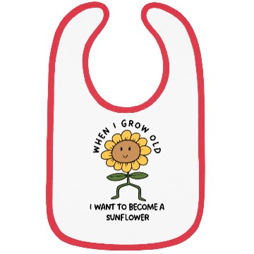 Discover Grow Old Become A Sunflower Bibs