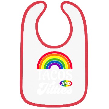 Discover Tacos and Titties Funny LGBT Gay Pride Gifts Bibs