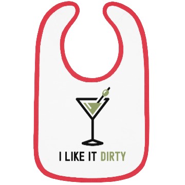 Discover I Like It Dirty Martini Glass Funny Drinker Bibs