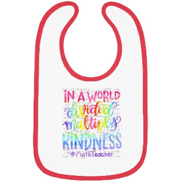 Discover In A World Divided Multiply Kindness Math Teacher Bibs