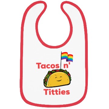 Discover Tacos and titties funny quote cartoon LGBTQ Taco Bibs
