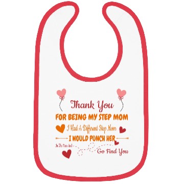 Discover Thank You For Being My Step Mom Funny Bibs
