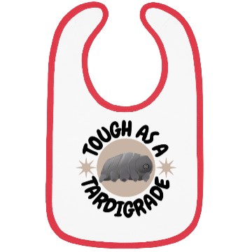 Discover tough as a tardigrade,waterbear,science puns Bibs