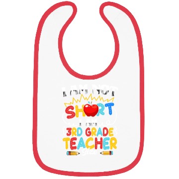 Discover I'm Not Short I m 3rd Grade Teacher Size Teacher Bibs