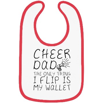 Discover Cheer Dad, The Only Thing I Flip Is My Wallet 4 Bibs