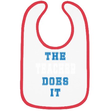 Discover The Teacher Does it Teacher Gift Bibs