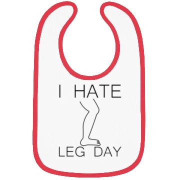 Discover I Hate Leg Day 9 Bibs