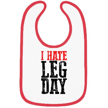 Discover I Hate Leg Day 6 Bibs