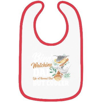 Discover Bird Watching Dad. Like A Normal Dad But Cooler Bibs